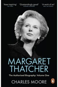 Margaret Thatcher Volume One Not for Turning The Authorized Biography