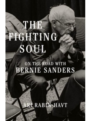 The Fighting Soul On the Road With Bernie Sanders