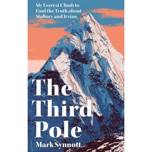 The Third Pole Mystery, Obsession, and Death on Mount Everest