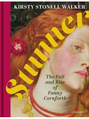Stunner The Fall and Rise of Fanny Cornforth