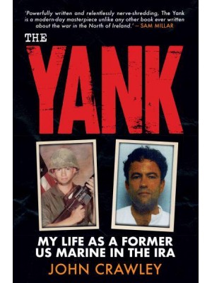 The Yank My Life as a Former US Marine in the IRA