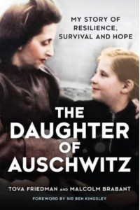 The Daughter of Auschwitz My Story of Resilience, Survival and Hope