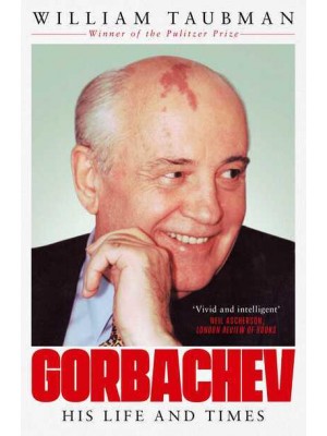 Gorbachev His Life and Times