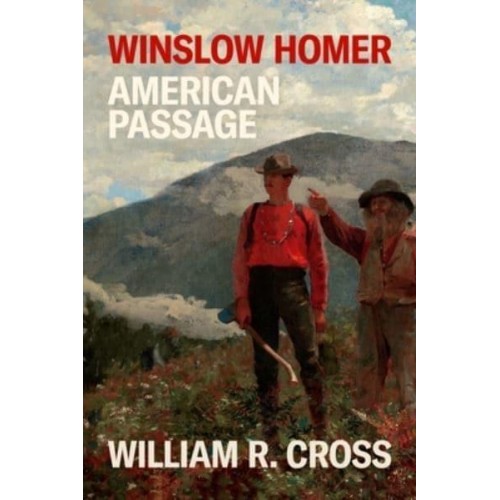 Winslow Homer: American Passage