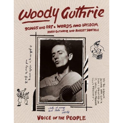 Woody Guthrie Songs and Art : Words and Wisdom