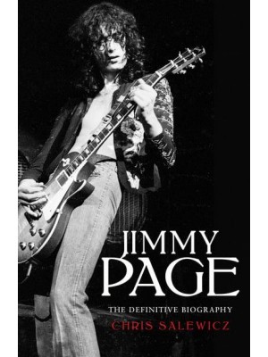 Jimmy Page The Definitive Biography