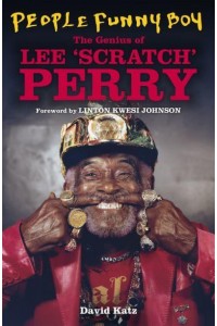 People Funny Boy The Genius of Lee 'Scratch' Perry