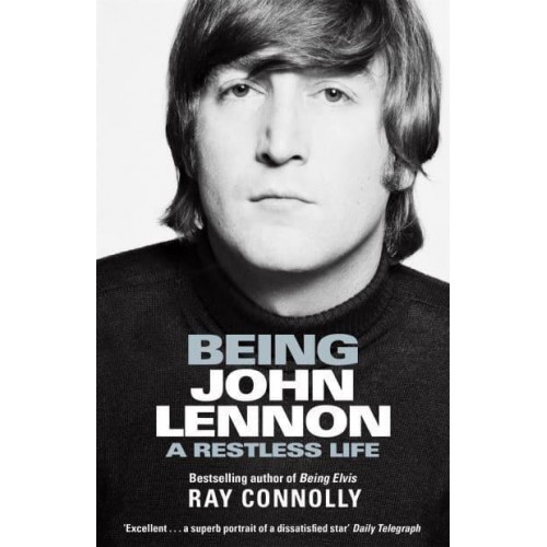Being John Lennon A Restless Life