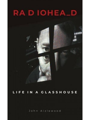 Radiohead Life in a Glasshouse