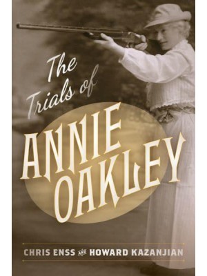 The Trials of Annie Oakley