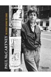 Paul McCartney The Stories Behind 50 Classic Songs, 1970-2020 - Stories Behind the Songs