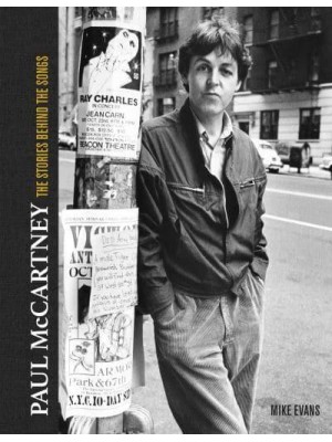 Paul McCartney The Stories Behind 50 Classic Songs, 1970-2020 - Stories Behind the Songs