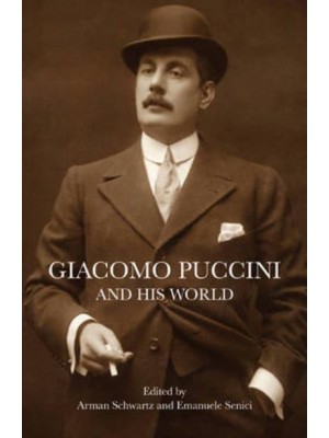 Giacomo Puccini and His World - Bard Music Festival