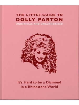 The Little Guide to Dolly Parton Just Because I'm a Woman - The Little Book Of...