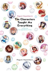 Megumi Hayashibara's the Characters Taught Me Everything Living Life One Episode at a Time