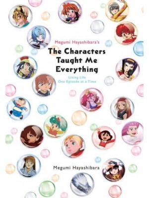 Megumi Hayashibara's the Characters Taught Me Everything Living Life One Episode at a Time