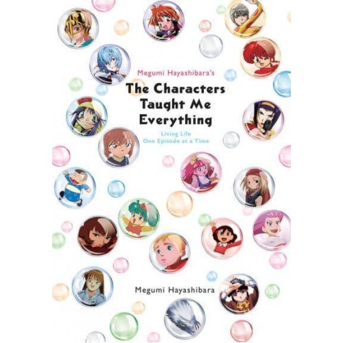 Megumi Hayashibara's the Characters Taught Me Everything Living Life One Episode at a Time