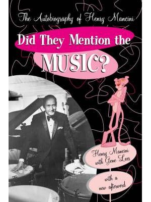 Did They Mention the Music? The Autobiography of Henry Mancini