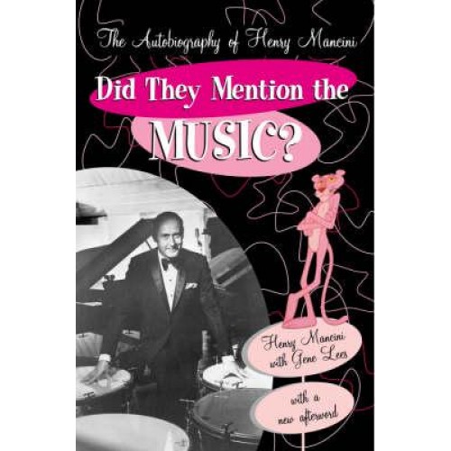 Did They Mention the Music? The Autobiography of Henry Mancini