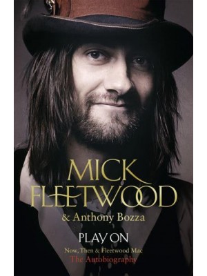 Play On Now, Then & Fleetwood Mac : The Autobiography