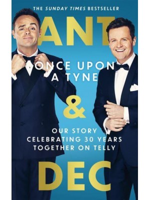 Once Upon A Tyne Celebrating 30 years together on telly