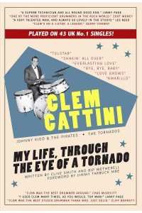 Clem Cattini My Life, Through the Eye of a Tornado