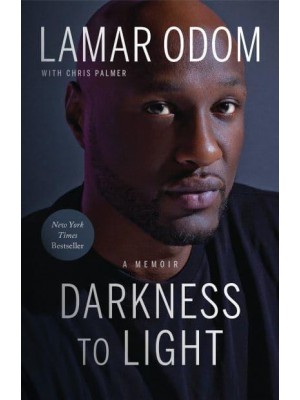 Darkness to Light A Memoir