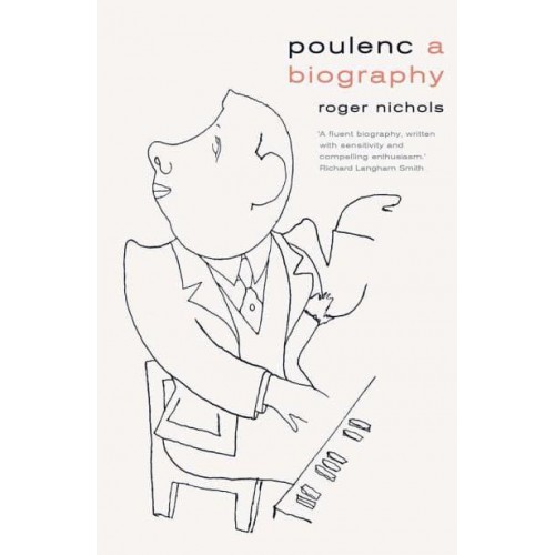 Poulenc A Biography