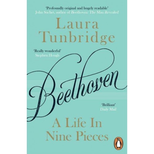 Beethoven A Life in Nine Pieces