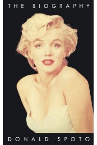 Marilyn Monroe The Biography