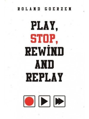 Play Stop Rewind and Replay