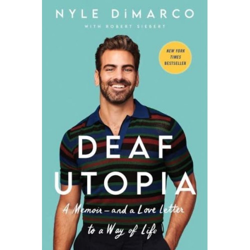 Deaf Utopia A Memoir-- And a Love Letter to a Way of Life
