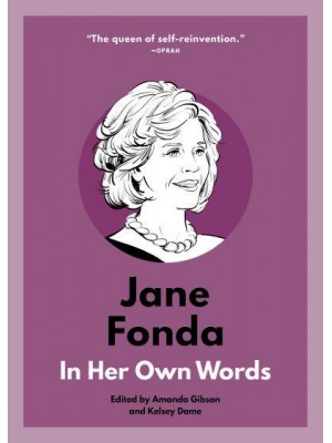Jane Fonda in Her Own Words - In Their Own Words