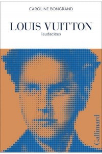 Louis Vuitton L'audacieux - Gallimard
