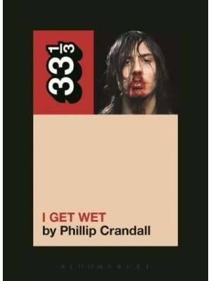 Andrew W.K.'s I Get Wet - 33 1/3