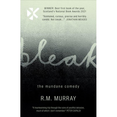 Bleak A Memoir of Mishap, Mistake, Misadventure