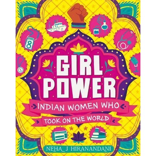 Girl Power Indian Women Who Took on the World