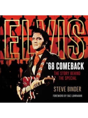 Elvis '68 Comeback The Story Behind the Special