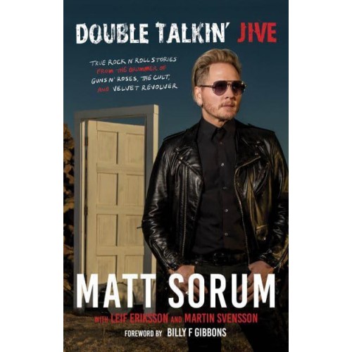 Double Talkin' Jive True Rock 'N' Roll Stories from the Drummer of Guns N' Roses, The Cult, and Velvet Revolver