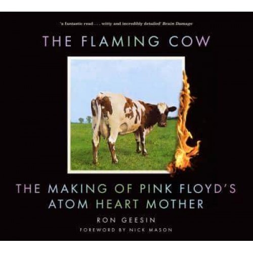 The Flaming Cow The Making of Pink Floyd's Atom Heart Mother