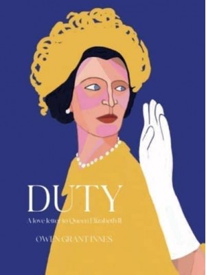 Duty A Love Letter to Queen Elizabeth II