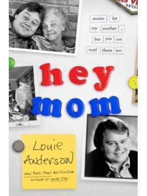 Hey Mom Stories for My Mother, But You Can Read Them Too