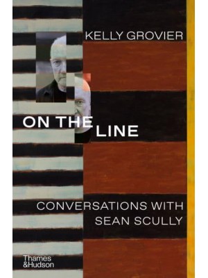 On the Line Conversations With Sean Scully
