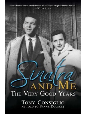 Sinatra and Me The Very Good Years