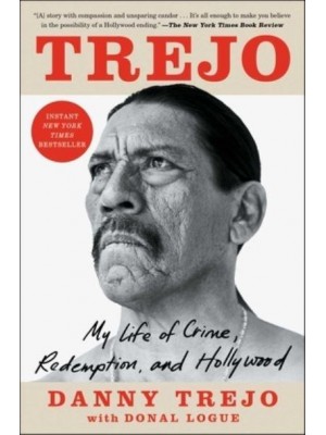 Trejo My Life of Crime, Redemption, and Hollywood