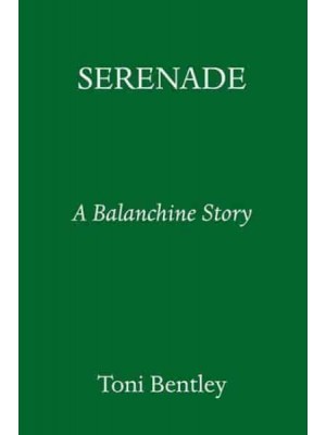 Serenade A Balanchine Story