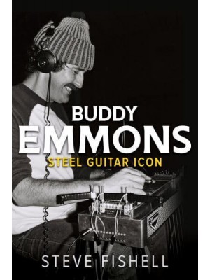 Buddy Emmons Steel Guitar Icon - Music in American Life