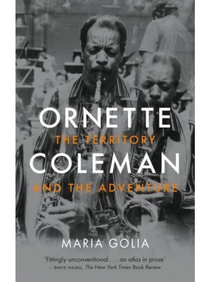 Ornette Coleman The Territory and the Adventure