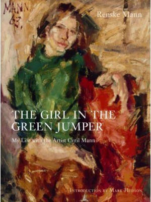 The Girl in the Green Jumper My Life With the Artist Cyril Mann