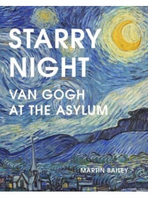 Starry Night Van Gogh at the Asylum